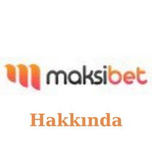 Maksibet Hakkında