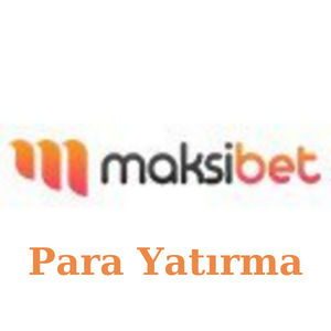 Maksibet Para Yatırma